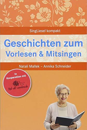 Geschichten zum Vorlesen und Mitsingen für Senioren (SingLiesel Kompakt, Band 2)