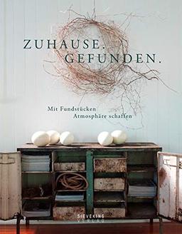 Zuhause. Gefunden. | Mit Fundstücken Atmosphäre schaffen