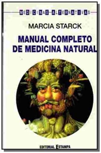 Manual Completo de Medicina Natural (Portuguese Edition) [Paperback] Marcia Starck