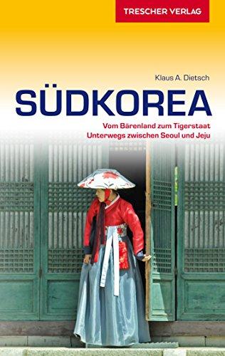 Südkorea - Vom Bärenland zum Tigerstaat. Unterwegs zwischen Seoul und Jeju