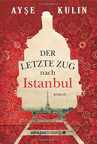 Der letzte Zug nach Istanbul