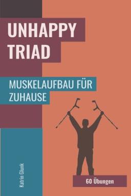 Unhappy Triad Knieverletzung: Muskelaufbau für Zuhause - 60 Übungen