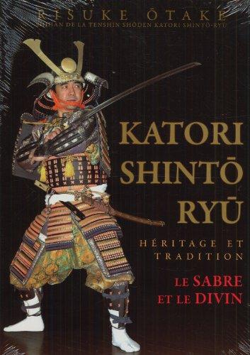 Katori Shintô Ryû, le sabre et le divin : héritage et tradition