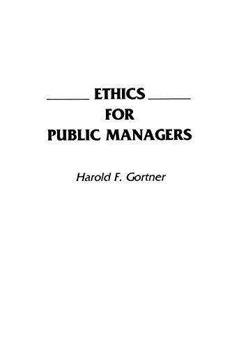 Ethics for Public Managers