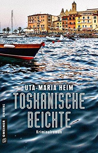 Toskanische Beichte: Kriminalroman (Kriminalromane im GMEINER-Verlag)