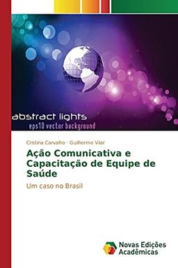 Ação Comunicativa e Capacitação de Equipe de Saúde: Um caso no Brasil