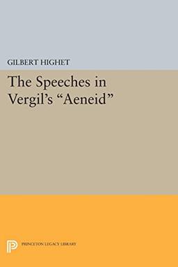 The Speeches in Vergil's "Aeneid" (Princeton Legacy Library)