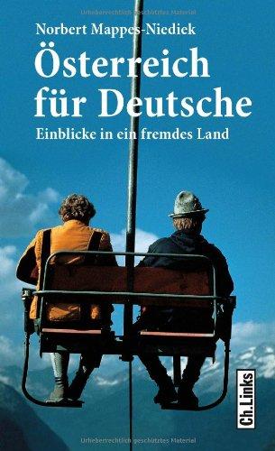 Österreich für Deutsche: Einblicke in ein fremdes Land