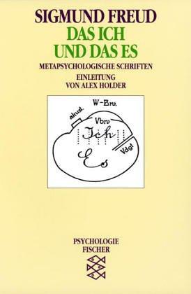 Das Ich und das Es: Metapsychologische Schriften: Metapsychologische Schriften. (Psychologie)