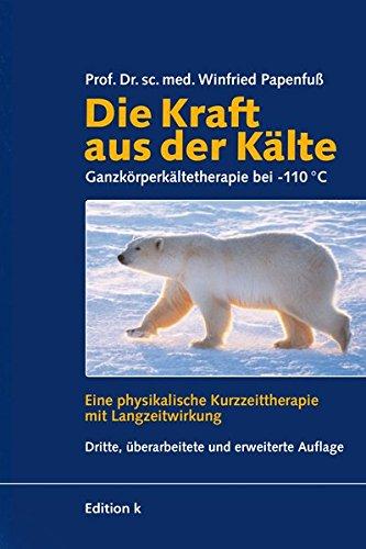 Die Kraft aus der Kälte: Ganzkörperkältetherapie bei -110 °C. Eine physikalische Kurzzeittherapie mit Langzeitwirkung.