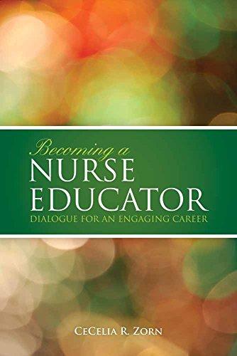 Becoming A Nurse Educator: Dialogue For An Engaging Career