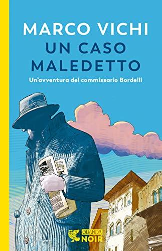 Un caso maledetto. Un'avventura del commissario Bordelli (Guanda noir)