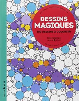 Dessins magiques : aux sources du bien-être : 100 dessins à colorier