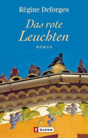 Das rote Leuchten: Roman