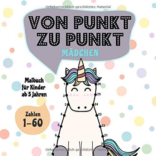 Von Punkt zu Punkt Mädchen: Malbuch für Kinder ab 5 Jahren - Zahlen 1-60 (Punkt zu Punkt Kinder, Band 4)