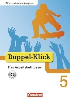 Doppel-Klick - Differenzierende Ausgabe: 5. Schuljahr - Das Arbeitsheft Basis mit CD-ROM