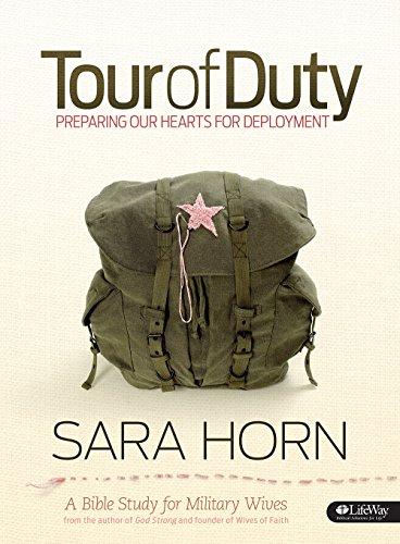 Tour of Duty Bible Study Book: Preparing Our Hearts for Deployment; a Bible Study for Military Wives