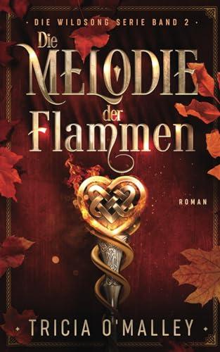 Die Melodie der Flammen (Die Wildsong Serie, Band 2)