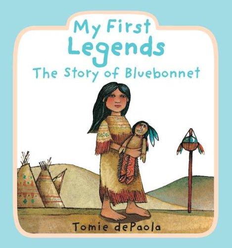 The Story of Bluebonnet (My First Legends)