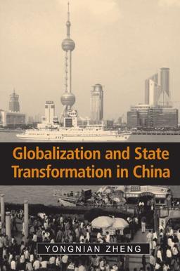 Globalization and State Transformation in China (Cambridge Asia-Pacific Studies)