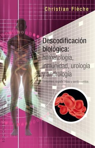 Descodificacion Biologica: Inmunologia, Hematologia... (SALUD Y VIDA NATURAL)