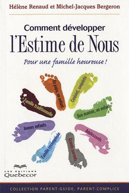 Comment développer l'Estime de Nous : Pour une famille heureuse !