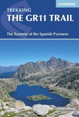 The GR11 Trail: The Traverse of the Spanish Pyrenees - La Senda Pirenaica (International Trekking)