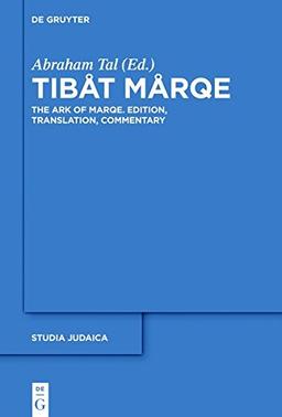 Tibåt Mårqe: The Ark of Marqe Edition, Translation, Commentary (Studia Samaritana, Band 9)