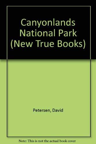 Canyonlands National Park (New True Books)