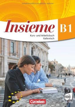 Insieme - Aktuelle Ausgabe: B1 - Kurs- und Arbeitsbuch, Sprachführer und Hörtexte-CD