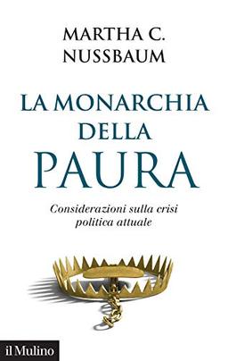 La monarchia della paura. Considerazioni sulla crisi politica attuale (Saggi)