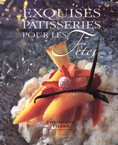 Exquises pâtisseries pour les fêtes