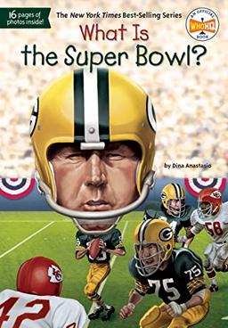 What Is the Super Bowl? (What Was?)