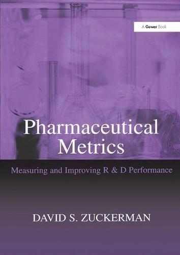 Pharmaceutical Metrics: Measuring And Improving R & D Performance