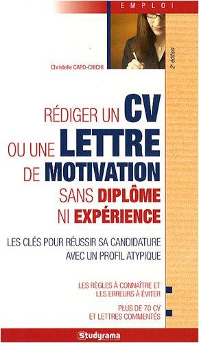 Rédiger un CV ou une lettre de motivation sans diplôme ni expérience : les clés pour réussir sa candidature avec un profil atypique