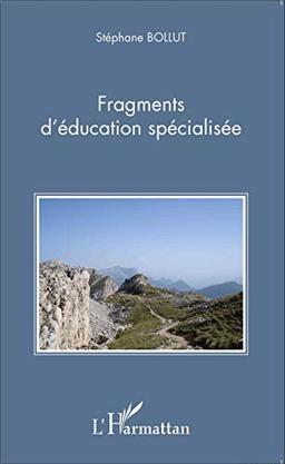 Fragments d'éducation spécialisée