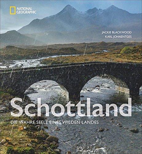 Schottland: Die wahre Seele eines wilden Landes. Bildband mit Insider-Geschichten. Eine fotografische Rundreise mit Inspirationen für den nächsten Schottland-Urlaub. Eine Autoreise durch Highlands