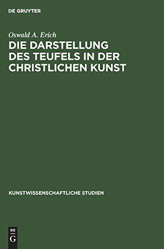 Die Darstellung des Teufels in der christlichen Kunst (Kunstwissenschaftliche Studien, 8, Band 8)