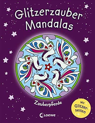 Glitzerzauber-Mandalas - Zauberpferde: Malbuch für Mädchen ab 5 Jahre