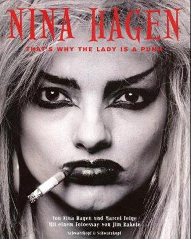 Nina Hagen. That's why the Lady is a Punk