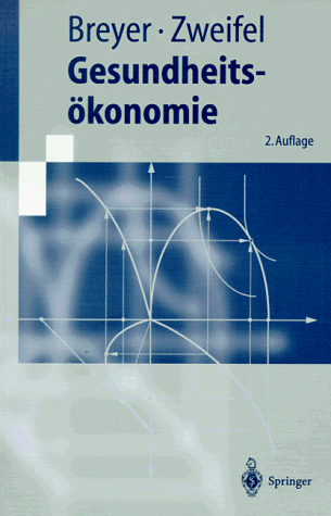 Gesundheitsökonomie (Springer-Lehrbuch)