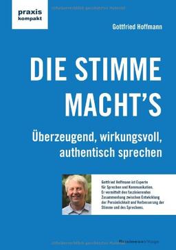 DIE STIMME MACHT'S: Überzeugend, wirkungsvoll, authentisch sprechen