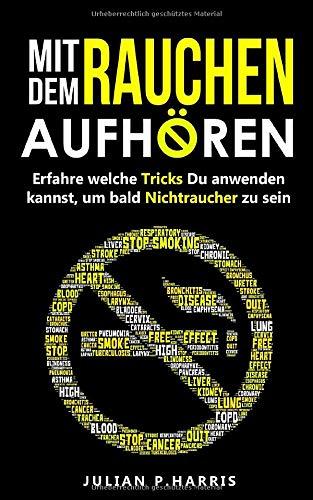 Mit dem Rauchen aufhören: Erfahre welche Tricks Du anwenden kannst,um bald Nichtraucher zu sein