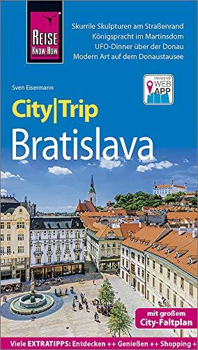 Reise Know-How CityTrip Bratislava / Pressburg: Reiseführer mit Stadtplan und kostenloser Web-App