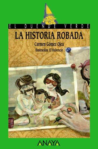 La historia robada (Literatura Infantil (6-11 Años) - El Duende Verde)