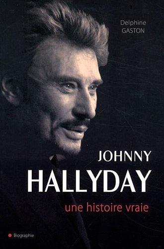 Johnny Hallyday : une histoire vraie