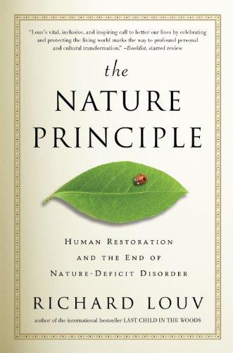 The Nature Principle: Human Restoration and the End of Nature-deficit Disorder