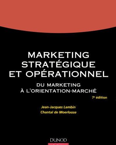 Marketing stratégique et opérationnel : du marketing à l'orientation-marché