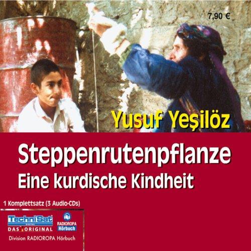 Steppenrutenpflanze. 3 CDs . Eine kurdische Kindheit