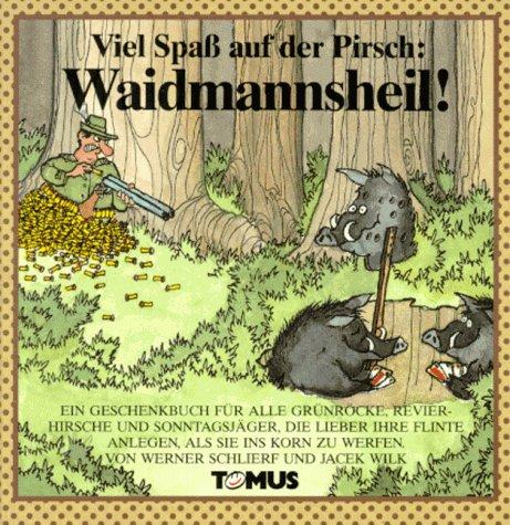 Viel Spaß auf der Pirsch, Waidmannsheil!